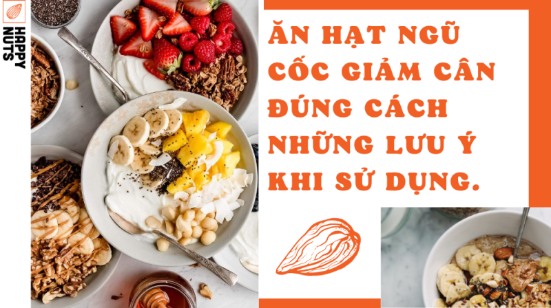 Ăn hạt ngũ cốc giảm cân: Đúng cách và những lưu ý khi sử dụng