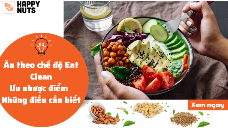 Ăn theo chế độ eat clean là gì? Những ưu nhược điểm phải biết
