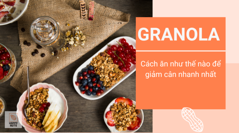 Cách ăn ngũ cốc Granola giảm cân hiệu quả (Cập nhật mới nhất)