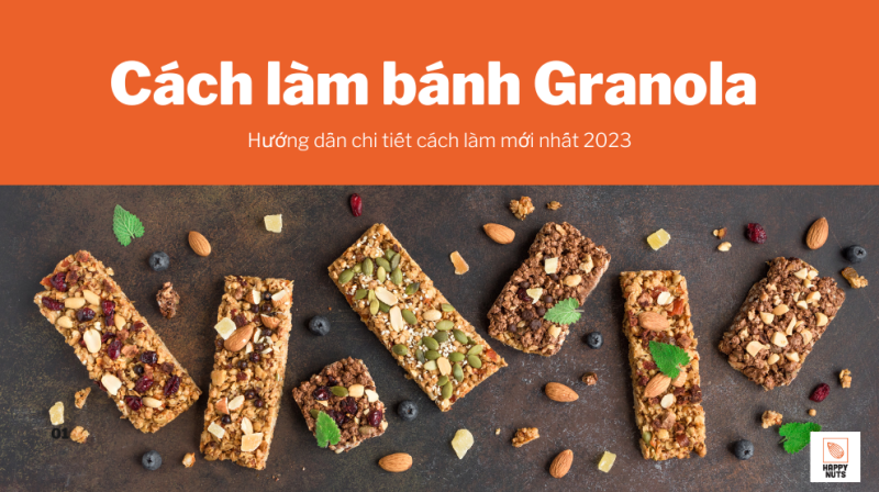 Cách làm bánh ngũ cốc Granola (Chi tiết nhất 07/2024)