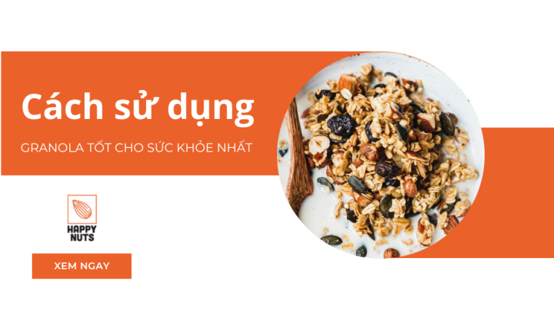 Cách sử dụng ngũ cốc Granola (Cập nhật tháng 07/2024)