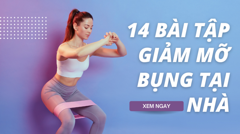 14 bài tập thể dục giảm mỡ bụng đơn giản tại nhà cực kỳ hiệu quả