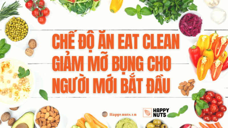 Chế độ ăn Eat Clean giảm mỡ bụng cho người mới bắt đầu