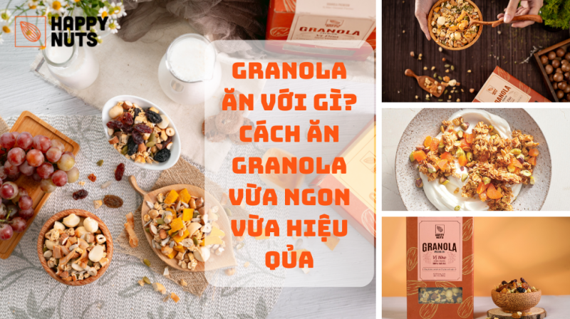 Granola Ăn Với Gì? Cách Ăn Vừa Ngon Vừa Tốt Cho Sức Khỏe