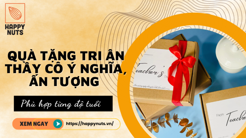 Quà tặng tri ân thầy cô ý nghĩa, ấn tượng, phù hợp từng độ tuổi