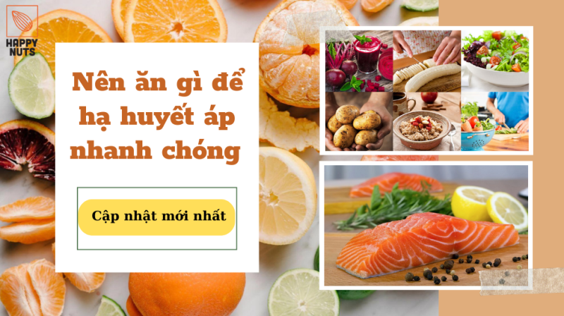 Nên ăn gì để hạ huyết áp nhanh chóng (Cập nhật tháng 07/2024)