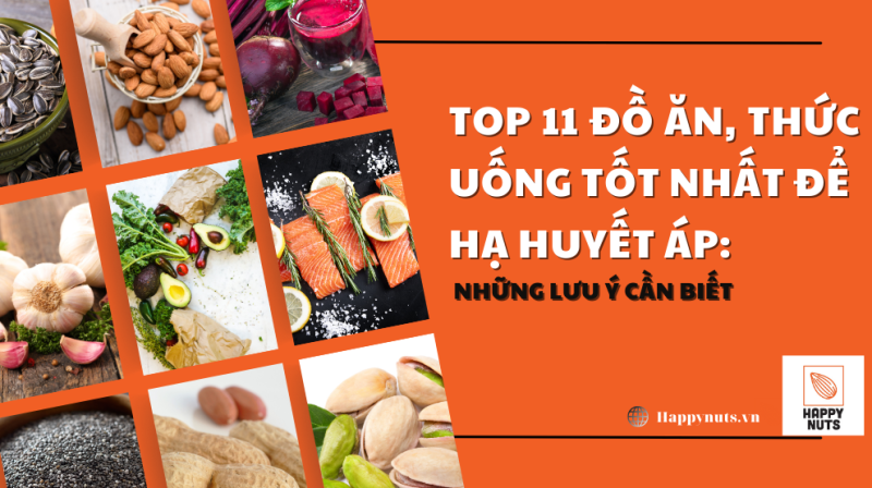 Ăn uống gì để hạ huyết áp: Top 11 đồ ăn, thức uống tốt nhất