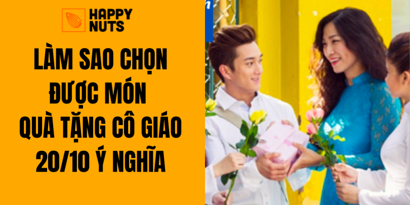 Làm sao chọn được món quà tặng cô giáo 20/10 ý nghĩa