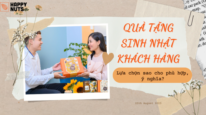 Quà tặng sinh nhật khách hàng: Lựa chọn sao phù hợp, ý nghĩa