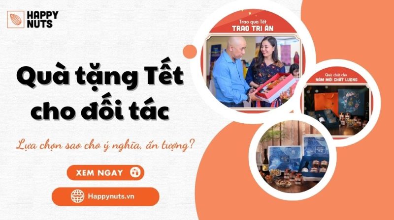 Quà tặng Tết cho đối tác: Lựa chọn sao cho ý nghĩa, ấn tượng?