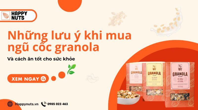 Những lưu ý khi mua ngũ cốc granola và cách ăn tốt cho sức khỏe