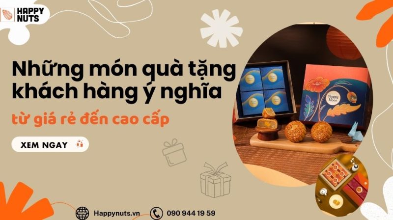 Những món quà tặng khách hàng ý nghĩa (từ Giá rẻ đến Cao cấp)