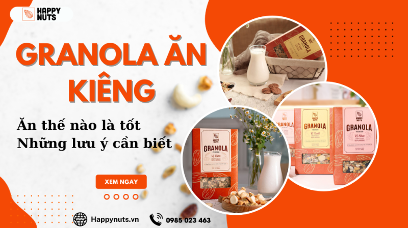 Granola ăn kiêng: Ăn thế nào là tốt và những lưu ý cần biết