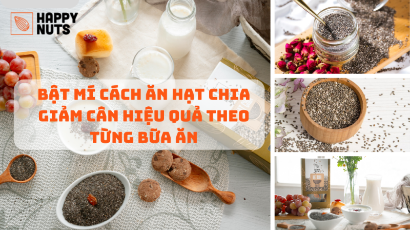 Ăn Hạt Chia Giảm Cân: Bật Mí Cách Ăn Hiệu Quả Theo Từng Bữa