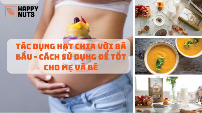 Hạt Chia Với Bà Bầu: Cách Sử Dụng Để Tốt Cho Mẹ Và Bé