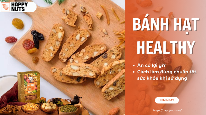 Bánh hạt healthy: Ăn có lợi gì? Cách làm đúng chuẩn tốt sức khỏe