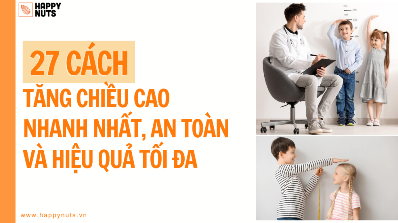 27 cách tăng chiều cao nhanh nhất, an toàn và hiệu quả tối đa