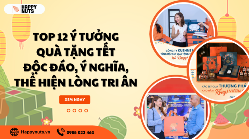 Top 12 ý tưởng quà tặng Tết độc đáo, ý nghĩa thể hiện lòng tri ân