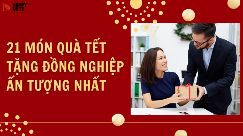 21 Món quà Tết tặng đồng nghiệp ấn tượng nhất (Cập nhật)