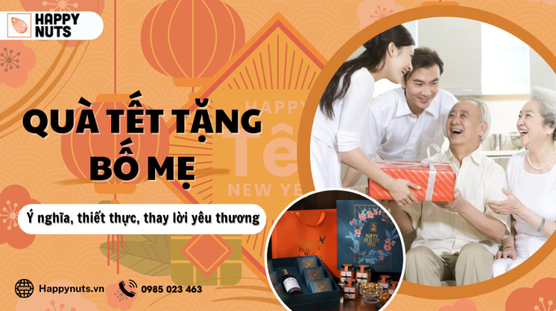 17 món quà Tết tặng bố mẹ ý nghĩa, thiết thực, thay lời yêu thương 