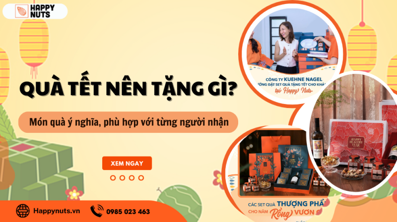 Quà Tết nên tặng gì: Món quà ý nghĩa, phù hợp với từng người