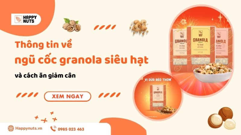 Thông tin về ngũ cốc Granola siêu hạt và cách ăn giảm cân