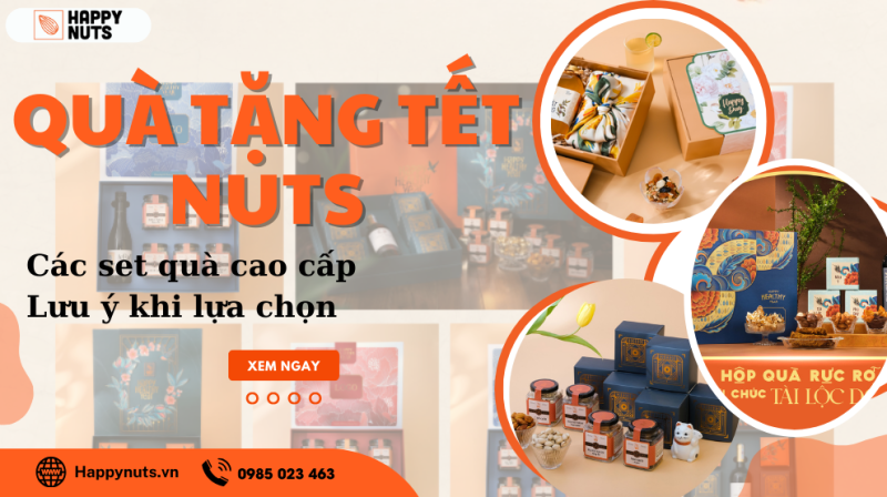 Quà tặng Tết Nuts: Các Set Quà Cao cấp và lưu ý khi lựa chọn