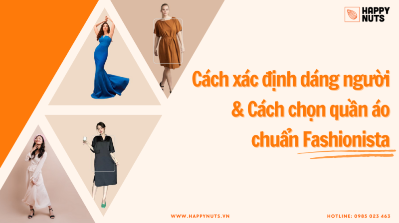 Cách chọn quần áo theo dáng người chuẩn Fashionista