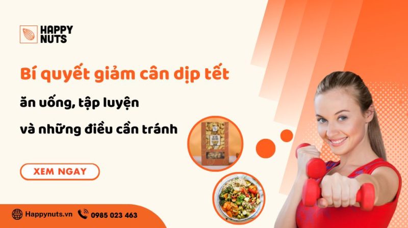 Bí quyết giảm cân dịp Tết: Ăn uống, tập luyện và điều cần tránh