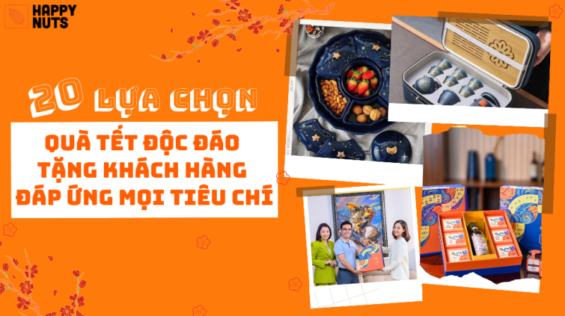20 Lựa chọn Quà Tết độc đáo tặng Khách (Đáp ứng mọi tiêu chí)