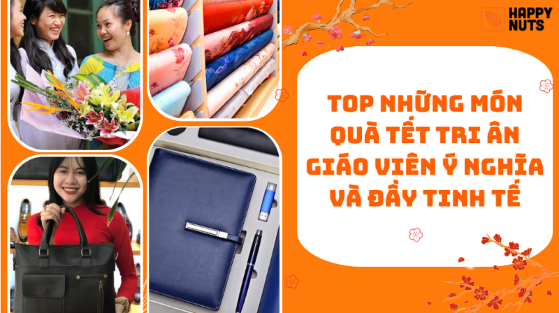 Top những món quà tặng Tết tri ân giáo viên ý nghĩa và tinh tế