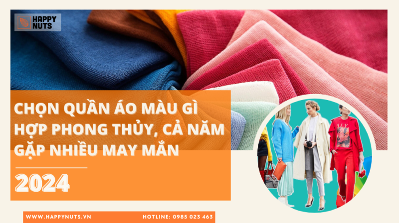 Chọn quần áo theo màu gì hợp phong thủy cả năm 2024 may mắn