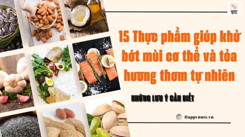 15 thực phẩm khử bớt mùi cơ thể và tỏa hương thơm tự nhiên