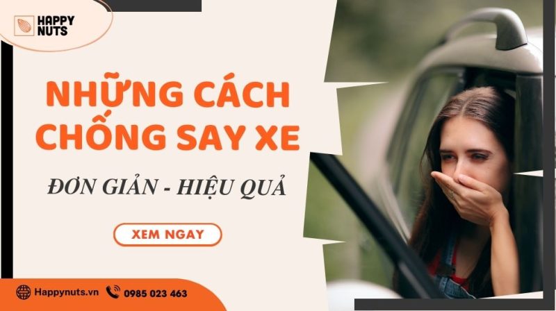 Những cách chống say xe đơn giản và hiệu quả nhất